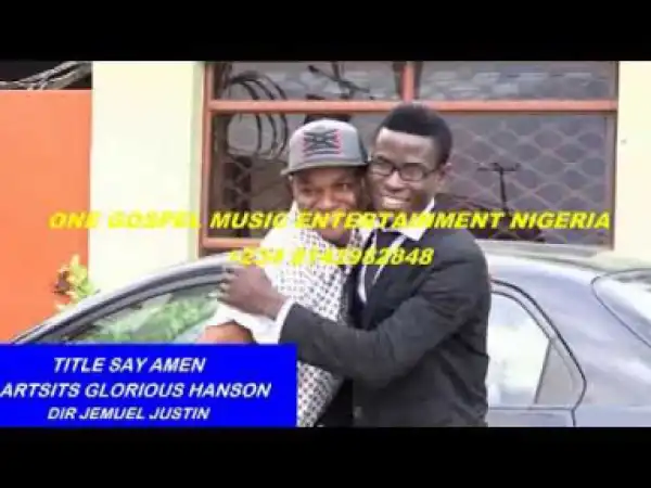 Video: Glorious Hanson - Say Amen